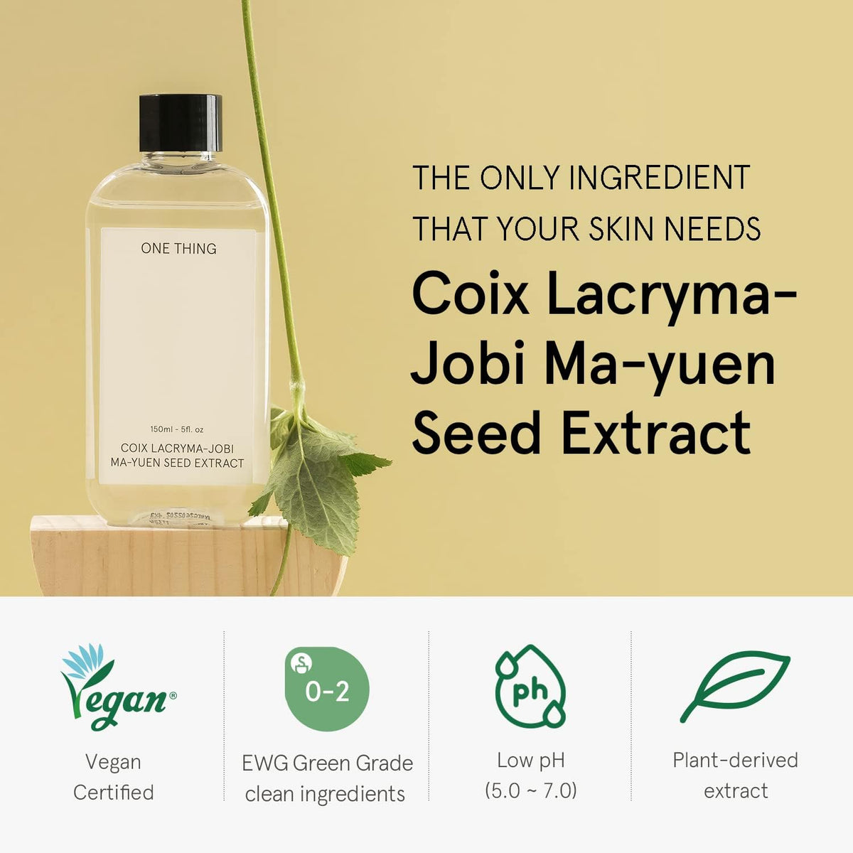 ONE THING Coix Lacryma-Jobima-Yuen Seed Extract 150ml